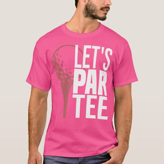 Camiseta Golfe Engraçado Deixa Par Golfe (Frente)