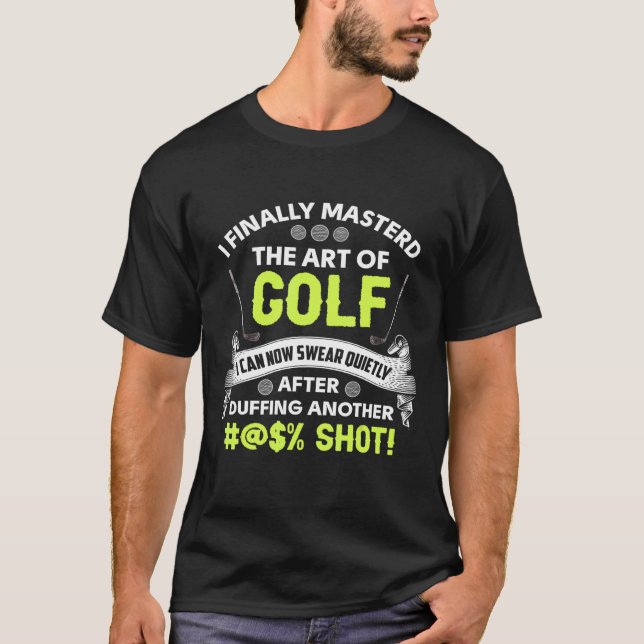 Camiseta Golfe - Eu Enganei Finalmente A Arte Do Golfe (Frente)