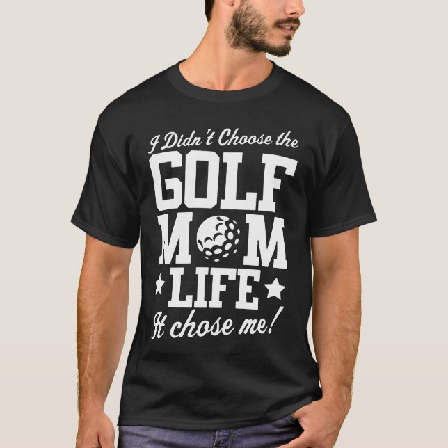 Camiseta Golfe, eu não escolhi a vida da mãe (Frente)