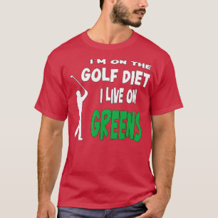 Camiseta Golfe Im Na Dieta De Golfe Eu Vivo Em Verdes