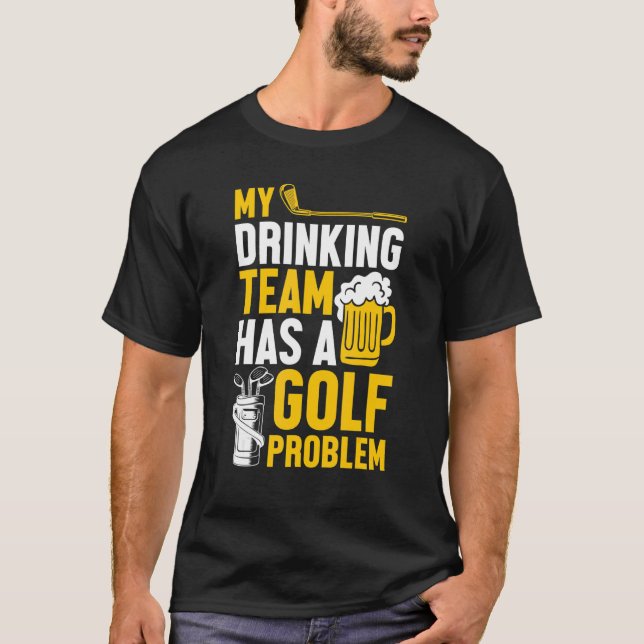 Camiseta Golfe Meu Bebendo Tem Um Problema De Golfe (Frente)