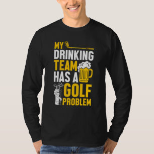 Camiseta Golfe Meu Bebendo Tem Um Problema De Golfe