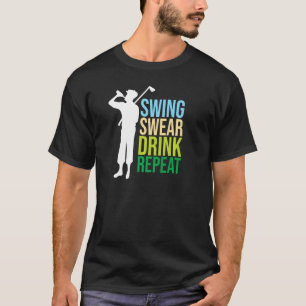 Camiseta Golfe Para Homens Golfe Swing Swear Drink Repetir
