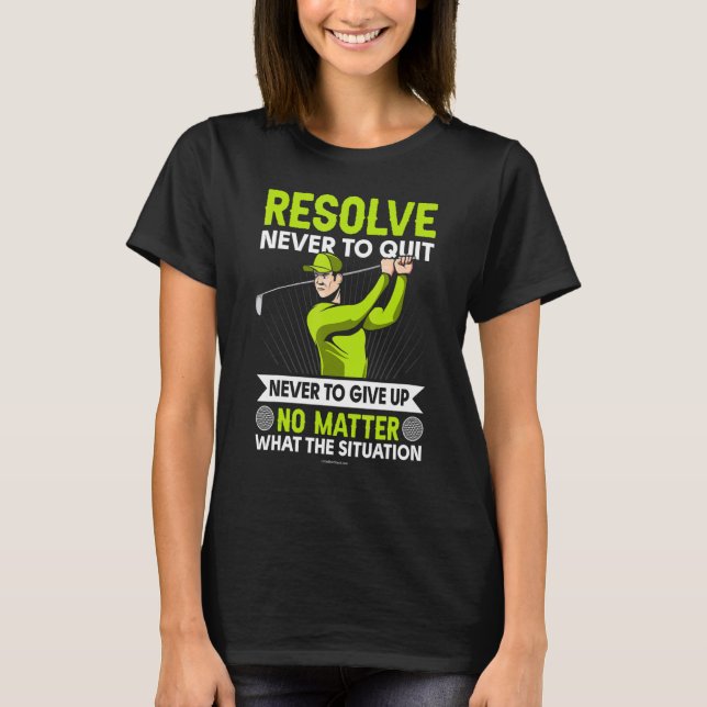 Camiseta Golfe Resolve Nunca Sair (Frente)