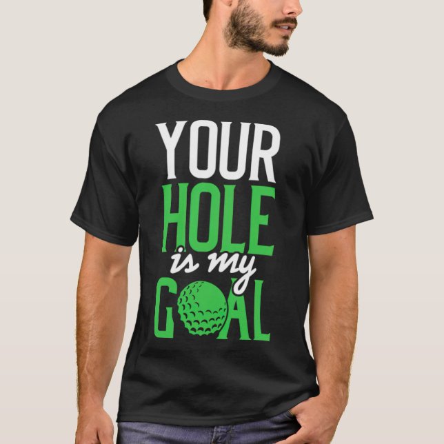 Camiseta Golfe Sujo Dizendo Que Seu Buraco É Meu Golfe (Frente)