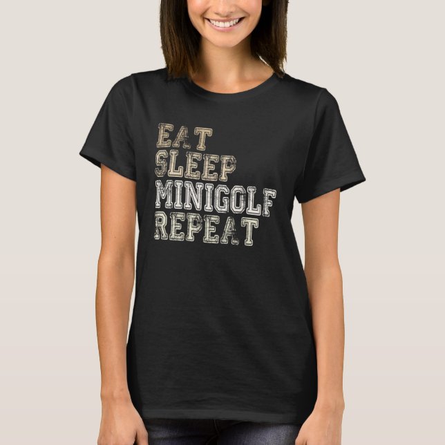 Camiseta Golfer Saying Eat Sleep Minigolf Repeat Minigolf P (Frente)