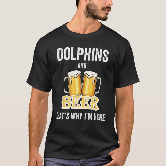 Camiseta Golfinhos e Cerveja É por isso que estou aqui (Frente)