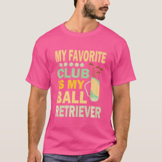 Camiseta Golfista Engraçado Meu Clube Favorito É Ball Retri