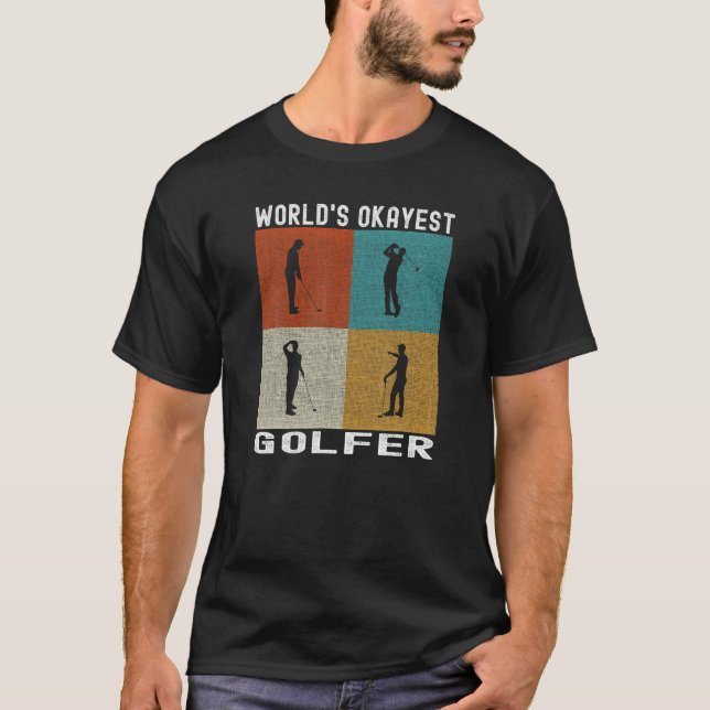 Camiseta Golfista Mais Okayest Engraçado Golfe Engraçado Go (Frente)