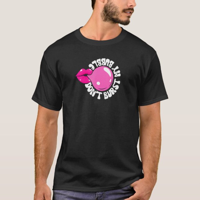 Camiseta Goma de bolhas Não estrague minha bolha soprando (Frente)