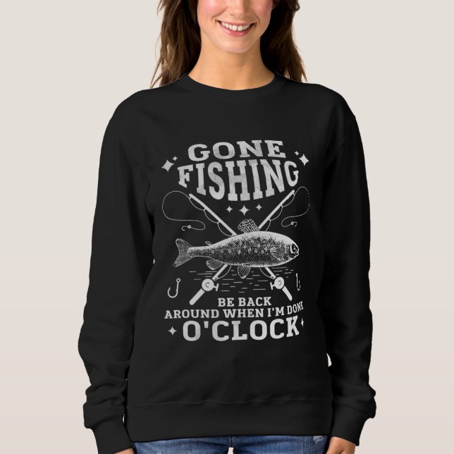 Camiseta Gone FISHING Be Back Around When I m Done O CLOCK (Frente)