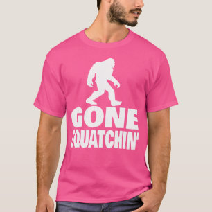 Camiseta Gone Squatchin Funny Bigfoot foi esmagado