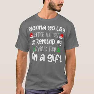 Camiseta Gonna Go Lay Under The Tree Christmas Funny Xmas P