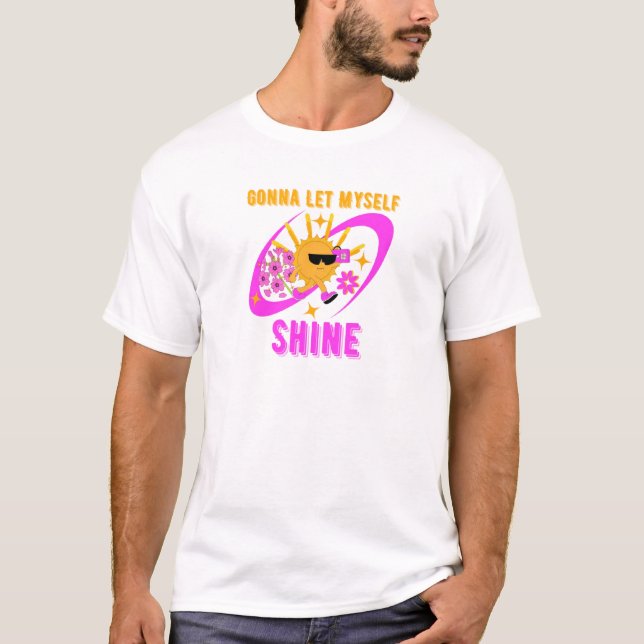Camiseta Gonna Let Myself Shine Self-Love Statement (Frente)