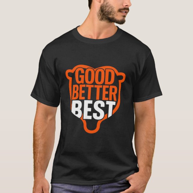 Camiseta Good Better Never Let It Rest Motivation Bear Claw (Frente)