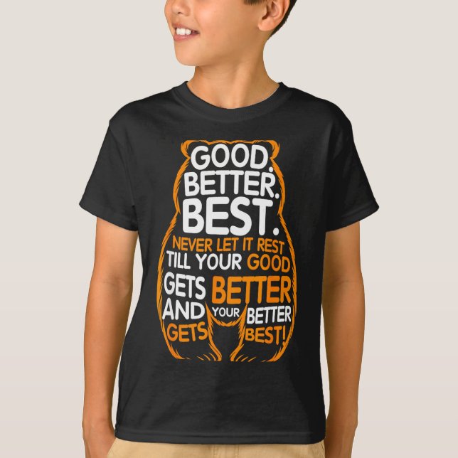 Camiseta Good Better Never Let It Rest Motivation Bear Quot (Frente)