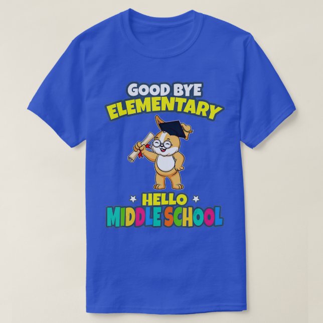 Camiseta Good Bye Elementary Hello Middle School Graduation (Frente do Design)