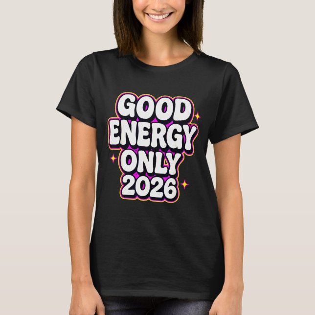 Camiseta Good Energy Only 2026 Retro Bubble Letter Design  (Frente)