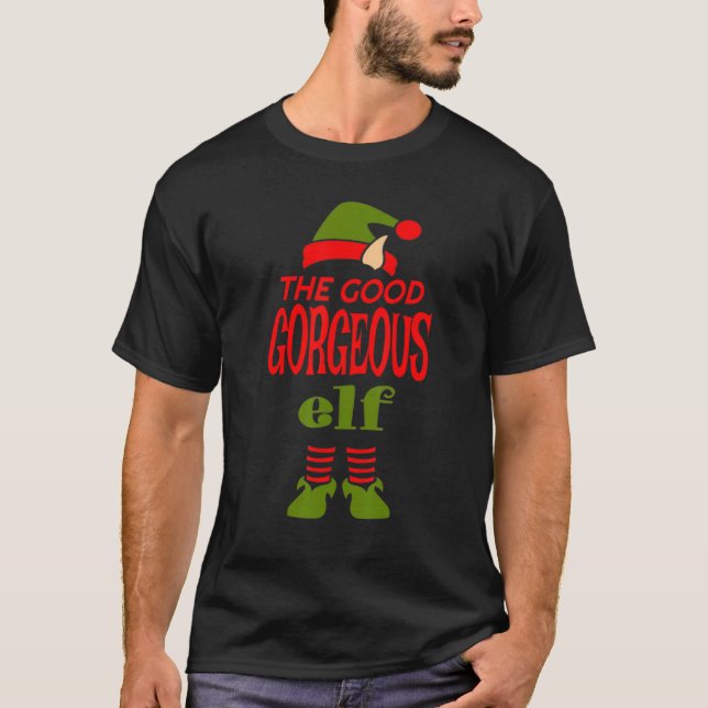 Camiseta Good GORGEOUS Elf Christmas  Graphic Sarcastic (Frente)