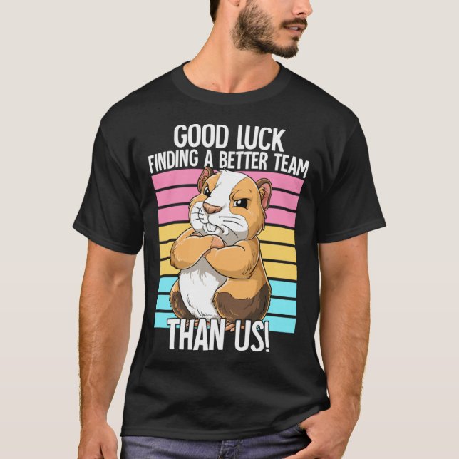 Camiseta Good Luck Finding A Better Team Than Us Leaving Jo (Frente)