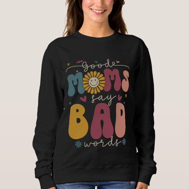 Camiseta Good Moms Say Bad Words Groovy Daisy Flower Smile  (Frente)