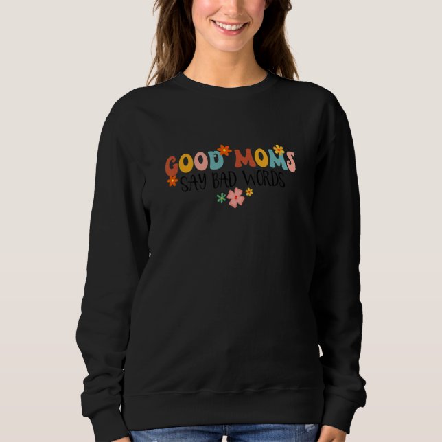 Camiseta Good Moms Say Bad Words Groovy  Mom Life Motheru20 (Frente)
