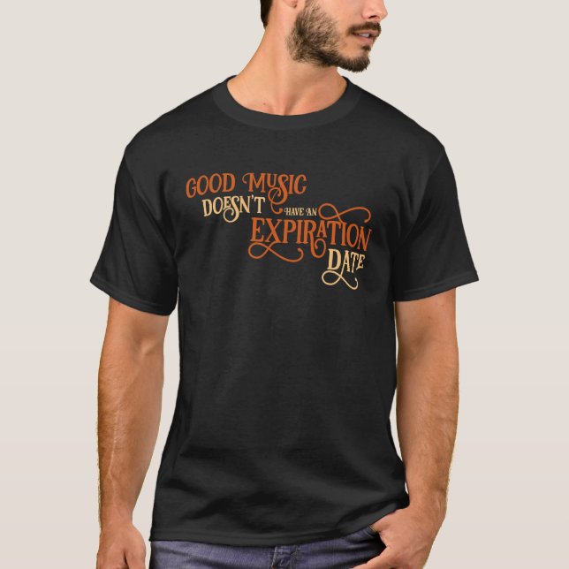 Camiseta Good music doesn't have an Expiration Date Quartet (Frente)