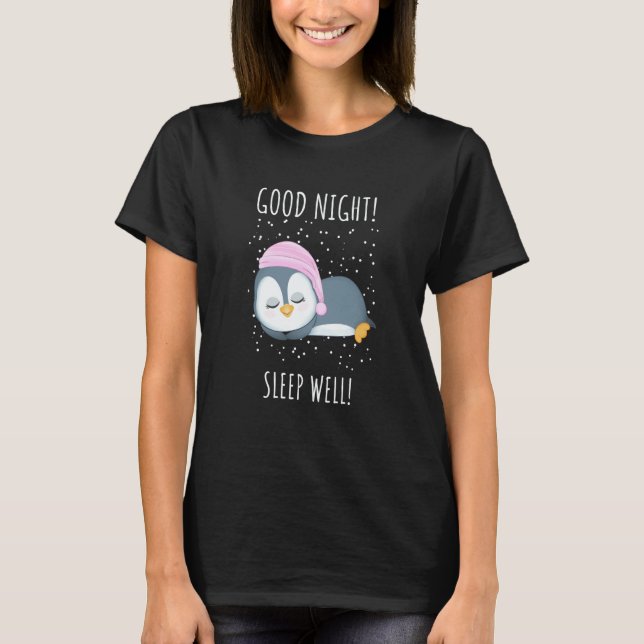 Camiseta Good night  Sleep well    Penguin For Kids (Frente)