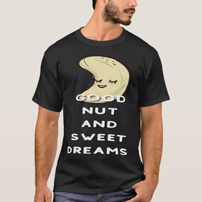 Camiseta Good Nut And Sweet Dreams Nut  Pun Joke Nuts (Frente)