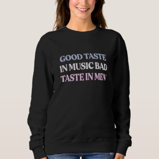 Camiseta Good Taste In Music Bad Taste In Men Sarcastic Quo