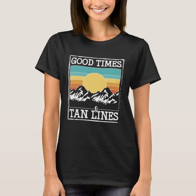 Camiseta Good Times & Tan Lines Glamping (Frente)