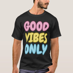 Camiseta Good Vibes Only