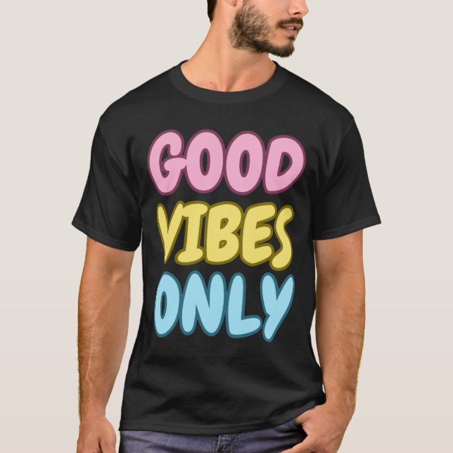 Camiseta Good Vibes Only (Frente)