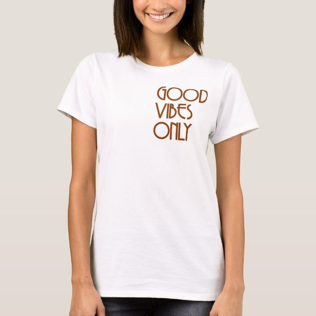 Camiseta Good Vibes Only (Frente)
