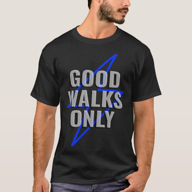 Camiseta Good Walk Indoor Walking Outdoor Walk at Home Poun (Frente)