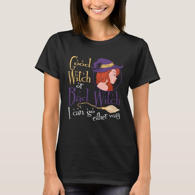 Camiseta Good Witch Bad Witch Can Go Either Way Halloween f (Frente)