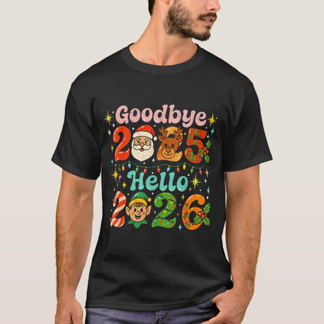 Camiseta Goodbye 2025 Hello 2026 Cute Christmas New Year  (Frente)