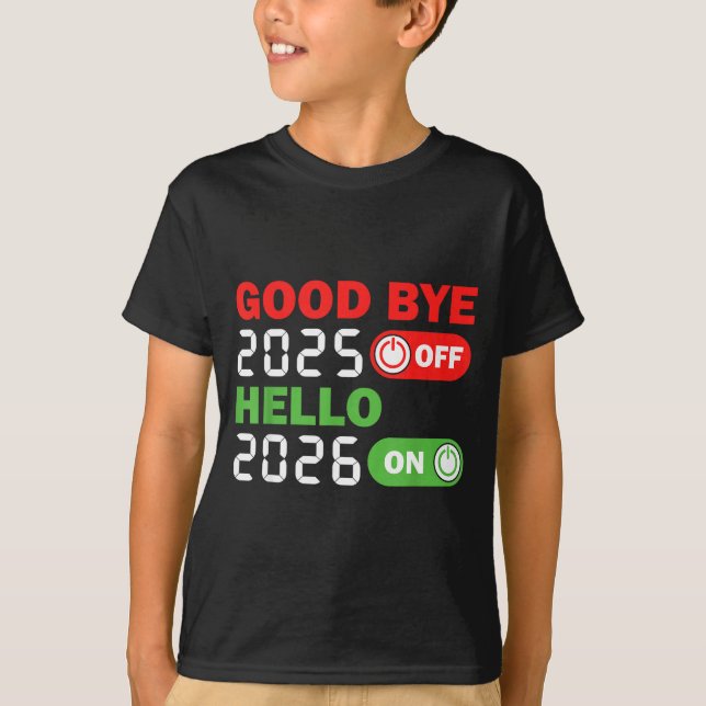 Camiseta Goodbye 2025 Hello 2026 Happy New Year Party Famil (Frente)