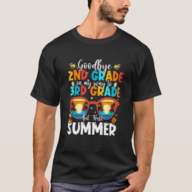 Camiseta Goodbye 2nd Grade Graduation To 3rd Grade Hello Su (Frente)