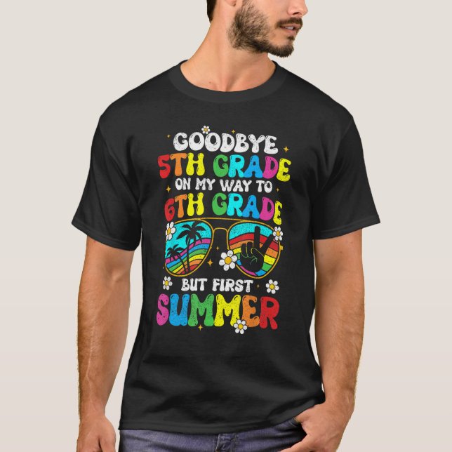 Camiseta Goodbye 5th Grade Graduation To 6th Grade Hello Su (Frente)