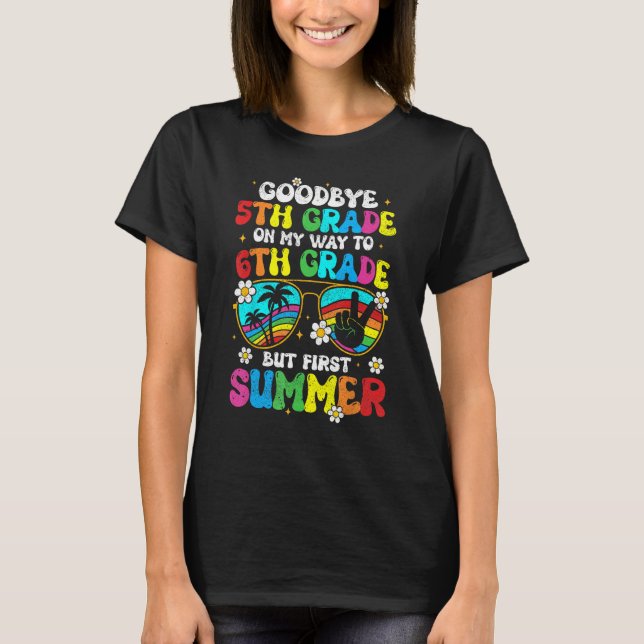 Camiseta Goodbye 5th Grade Graduation To 6th Grade Hello Su (Frente)