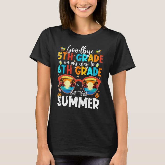 Camiseta Goodbye 5th Grade Graduation To 6th Grade Hello Su (Frente)