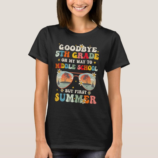 Camiseta Goodbye 5th Grade Graduation To Middle school Hell (Frente)