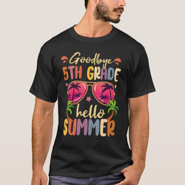 Camiseta Goodbye 5th Grade Hello Summer Last Day Of School  (Frente)