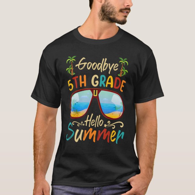 Camiseta Goodbye 5th Grade Hello Summer Last Day Of School  (Frente)