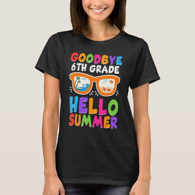 Camiseta Goodbye 6th Grade Boys Kids Hello Summer Last Day  (Frente)