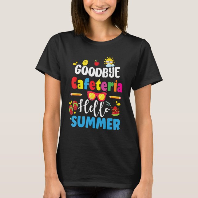 Camiseta goodbye cafeteria hello summer, Funny last school  (Frente)