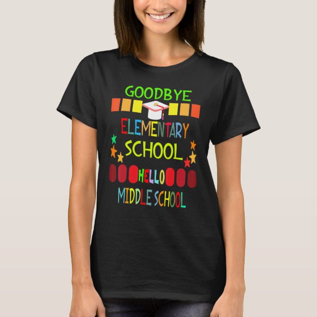 Camiseta Goodbye Elementary Hello MidSchool Graduação (Frente)