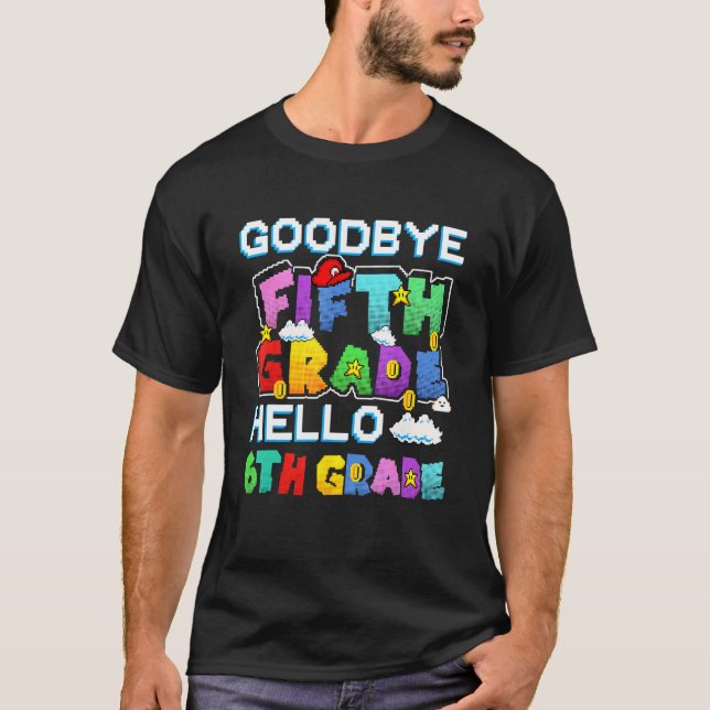 Camiseta Goodbye Fifth Grade Hello 6th Grade Last Day Of Sc (Frente)