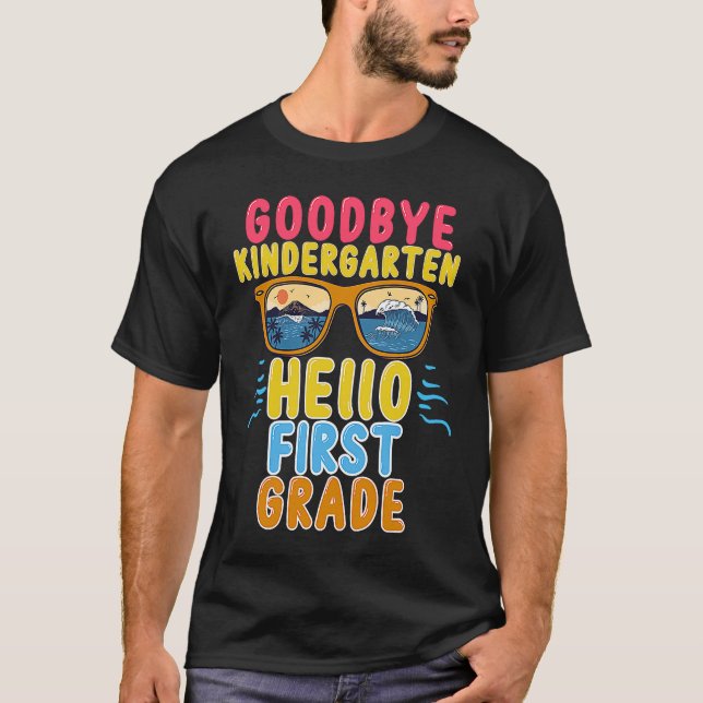 Camiseta Goodbye Kindergarten Hello 1st Grade Teacher Stude (Frente)